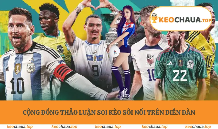 Cộng đồng thảo luận soi kèo sôi nổi trên diễn đàn