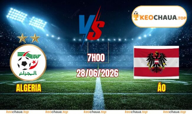 Soi kèo World Cup Algeria vs Áo