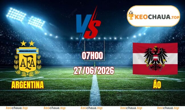 Soi kèo World Cup Argentina vs Áo