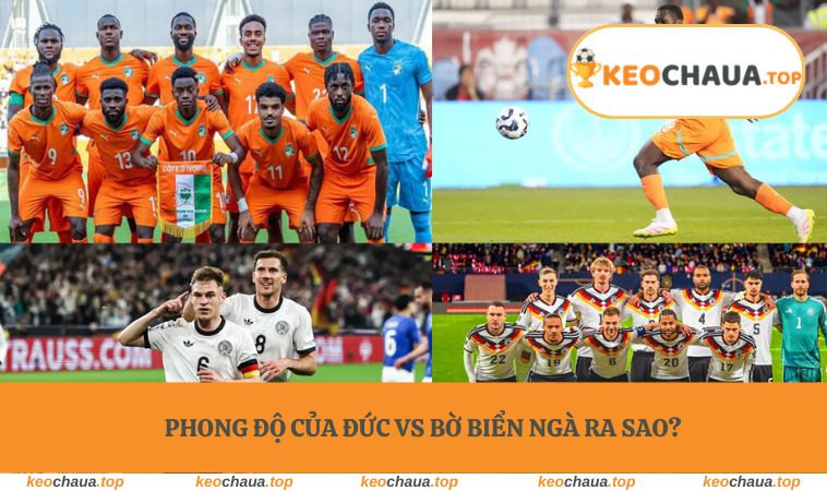 Phong độ của Đức vs Bờ Biển Ngà ra sao?