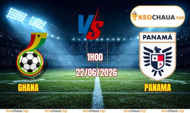 Soi Kèo World Cup Ghana Vs Panama