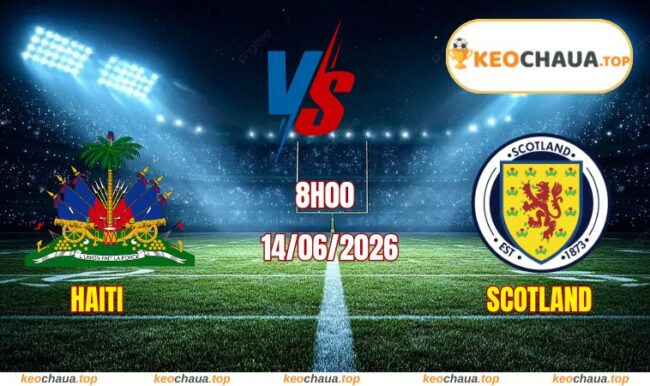 Soi kèo World Cup Haiti vs Scotland