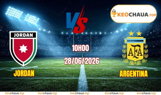 Soi kèo World Cup Jordan vs Argentina