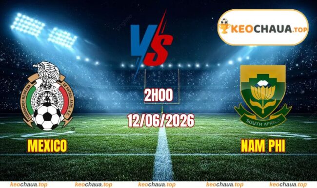 Soi kèo World Cup Mexico vs Nam Phi