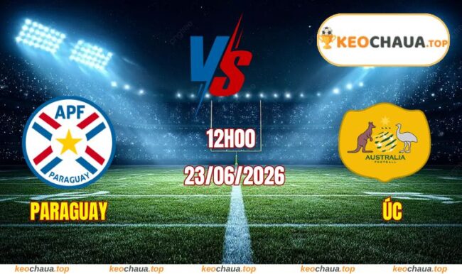 Soi kèo World Cup Paraguay vs Úc