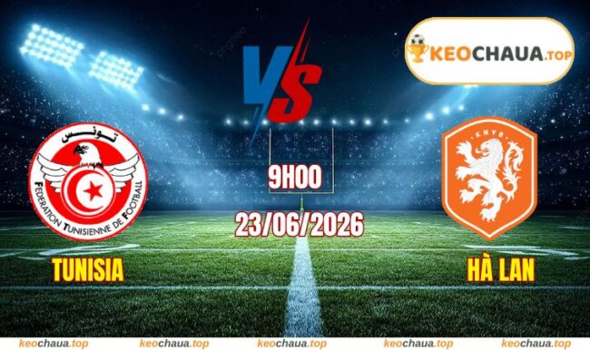Soi kèo World Cup Tunisia vs Hà Lan